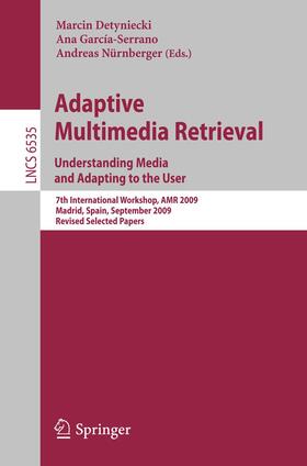 Detyniecki / García-Serrano / Nürnberger |  Adaptive Multimedia Retrieval. Understanding Media | Buch |  Sack Fachmedien