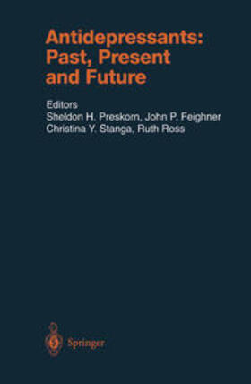 Preskorn / Stanga / Feighner |  Antidepressants: Past, Present and Future | eBook | Sack Fachmedien