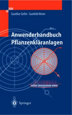 Geller / Höner | Anwenderhandbuch Pflanzenkläranlagen | E-Book | sack.de