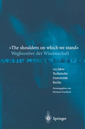 Knobloch |  “The shoulders on which we stand”-Wegbereiter der Wissenschaft | eBook | Sack Fachmedien