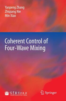 Zhang / Nie / Xiao |  Zhang, Y: Coherent Control of Four-Wave Mixing | Buch |  Sack Fachmedien