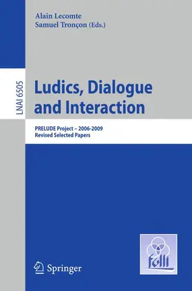 Lecomte / Tronçon |  Ludics, Dialogue and Interaction | Buch |  Sack Fachmedien