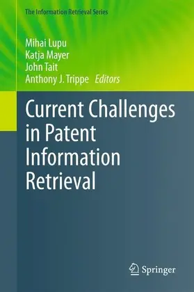 Lupu / Mayer / Tait |  Current Challenges in Patent Information Retrieval | eBook | Sack Fachmedien