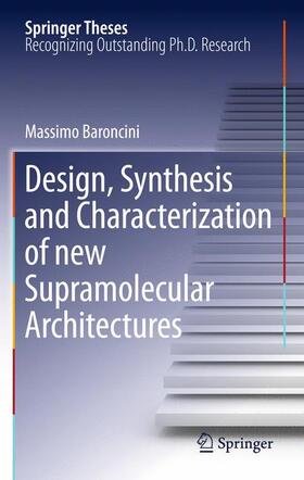 Baroncini |  Design, Synthesis and Characterization of new Supramolecular Architectures | Buch |  Sack Fachmedien