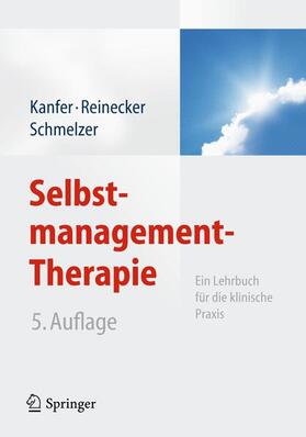 Kanfer / Schmelzer / Reinecker |  Selbstmanagement-Therapie | Buch |  Sack Fachmedien
