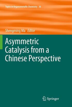 Ma |  Asymmetric Catalysis from a Chinese Perspective | Buch |  Sack Fachmedien