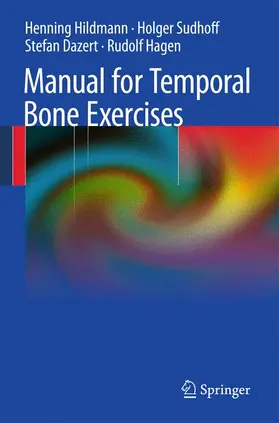 Hildmann / Sudhoff / Dazert |  Manual of Temporal Bone Exercises | Buch |  Sack Fachmedien