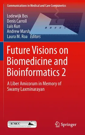 Bos / Carroll / Roa | Future Visions on Biomedicine and Bioinformatics 2 | Buch | 978-3-642-19553-2 | sack.de