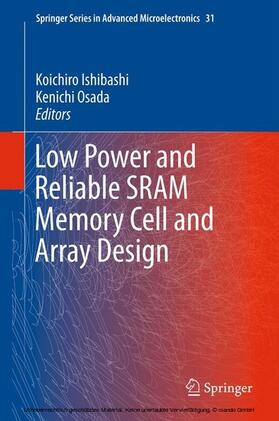 Ishibashi / Osada |  Low Power and Reliable SRAM Memory Cell and Array Design | eBook | Sack Fachmedien