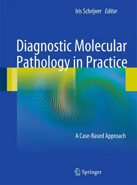 Schrijver |  Diagnostic Molecular Pathology in Practice | Buch |  Sack Fachmedien