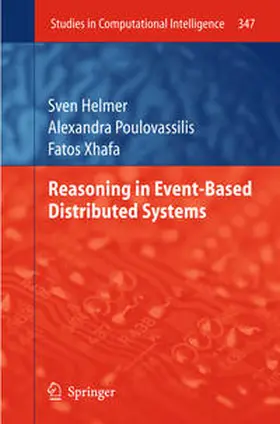 Helmer / Poulovassilis / Xhafa |  Reasoning in Event-Based Distributed Systems | eBook | Sack Fachmedien