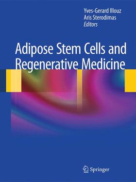 Sterodimas / Illouz |  Adipose Stem Cells and Regenerative Medicine | Buch |  Sack Fachmedien
