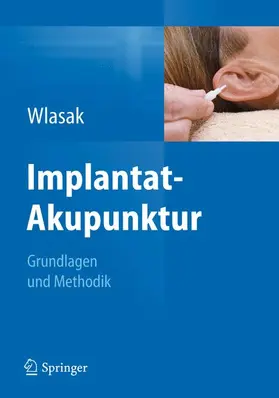 Wlasak |  Implantat-Akupunktur | Buch |  Sack Fachmedien