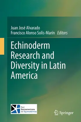 Solis-Marin / Alvarado |  Echinoderm Research and Diversity in Latin America | Buch |  Sack Fachmedien