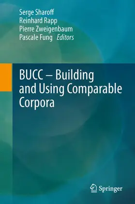 Sharoff / Fung / Rapp |  Building and Using Comparable Corpora | Buch |  Sack Fachmedien