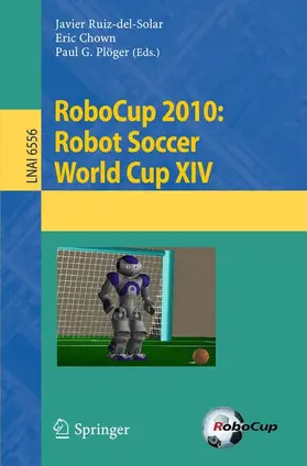 Ruiz-del-Solar / Chown / Ploeger |  RoboCup 2010: Robot Soccer World Cup XIV | Buch |  Sack Fachmedien