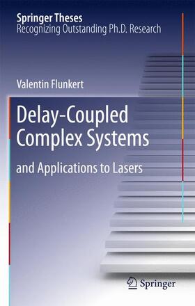 Flunkert |  Delay-Coupled Complex Systems | Buch |  Sack Fachmedien