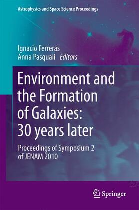Pasquali / Ferreras |  Environment and the Formation of Galaxies: 30 years later | Buch |  Sack Fachmedien