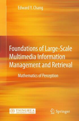 Chang | Foundations of Large-Scale Multimedia Information Management and Retrieval | Buch | 978-3-642-20428-9 | sack.de