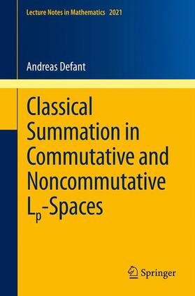 Defant |  Classical Summation in Commutative and Noncommutative Lp-Spaces | Buch |  Sack Fachmedien