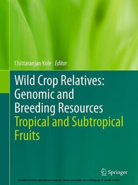 Kole |  Wild Crop Relatives: Genomic and Breeding Resources | eBook | Sack Fachmedien