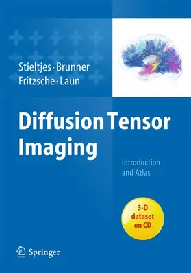 Stieltjes / Brunner / Fritzsche |  Diffusion Tensor Imaging | Buch |  Sack Fachmedien