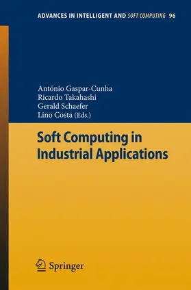 Gaspar-Cunha / Takahashi / Schaefer |  Soft Computing in Industrial Applications | Buch |  Sack Fachmedien