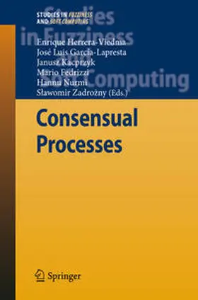 Herrera-Viedma / García-Lapresta / Kacprzyk |  Consensual Processes | eBook | Sack Fachmedien