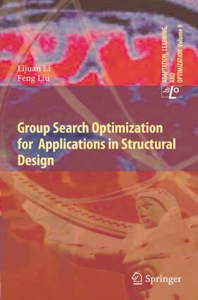 Li / Liu |  Group Search Optimization for Applications in Structural Design | eBook | Sack Fachmedien