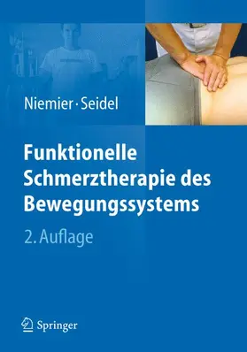 Seidel / Niemier |  Funktionelle Schmerztherapie des Bewegungssystems | Buch |  Sack Fachmedien