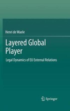 de Waele |  Waele, H: Layered Global Player | Buch |  Sack Fachmedien
