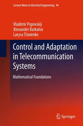 Popovskij / Barkalov / Titarenko |  Control and Adaptation in Telecommunication Systems | Buch |  Sack Fachmedien