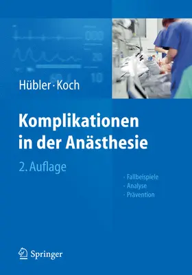 Hübler / Koch |  Komplikationen in der Anästhesie | eBook | Sack Fachmedien