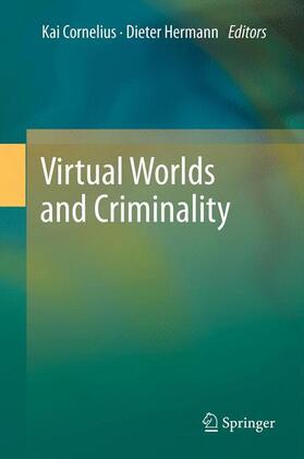 Hermann / Cornelius / Cornelius, LL.M. |  Virtual Worlds and Criminality | Buch |  Sack Fachmedien