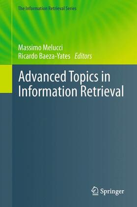 Baeza-Yates / Melucci |  Advanced Topics in Information Retrieval | Buch |  Sack Fachmedien