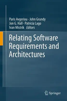 Avgeriou / Grundy / Mistrík |  Relating Software Requirements and Architectures | Buch |  Sack Fachmedien