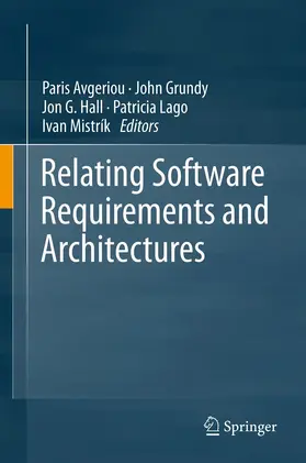 Avgeriou / Grundy / Hall |  Relating Software Requirements and Architectures | eBook | Sack Fachmedien