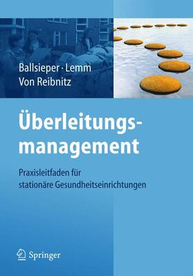 Ballsieper / Reibnitz / Lemm |  Überleitungsmanagement | Buch |  Sack Fachmedien