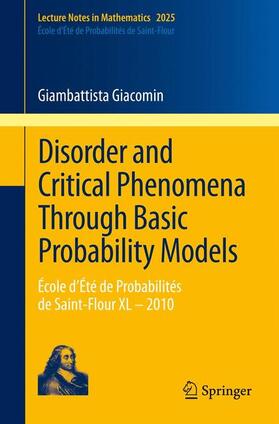 Giacomin |  Disorder and Critical Phenomena Through Basic Probability Models | Buch |  Sack Fachmedien