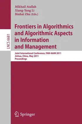 Atallah / Li / Zhu |  Frontiers in Algorithmics and Algorithmic Aspects in Information and Management | Buch |  Sack Fachmedien