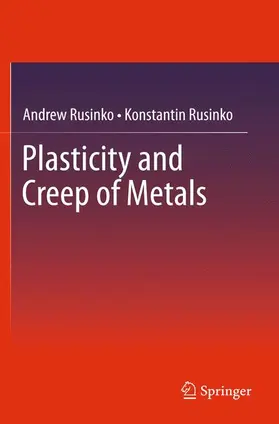 Rusinko |  Plasticity and Creep of Metals | Buch |  Sack Fachmedien