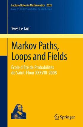 Le Jan |  Markov Paths, Loops and Fields | Buch |  Sack Fachmedien