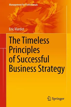 Viardot |  The Timeless Principles of Successful Business Strategy | eBook | Sack Fachmedien