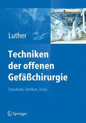 Luther |  Techniken der offenen Gefäßchirurgie | Buch |  Sack Fachmedien