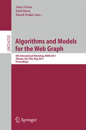 Frieze / Horn / Pralat |  Algorithms and Models for the Web-Graph | eBook | Sack Fachmedien