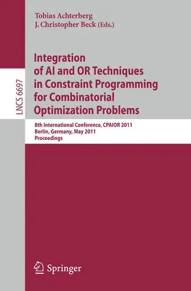 Achterberg / Beck |  Integration of AI and OR Techniques in Constraint Programming for Combinatorial Optimization Problems | Buch |  Sack Fachmedien