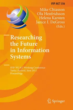 Chiasson / DeGross / Henfridsson |  Researching the Future in Information Systems | Buch |  Sack Fachmedien