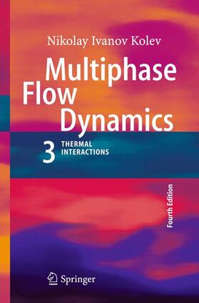 Kolev |  Multiphase Flow Dynamics 3 | Buch |  Sack Fachmedien