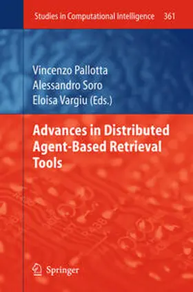 Pallotta / Soro / Vargiu |  Advances in Distributed Agent-Based Retrieval Tools | eBook | Sack Fachmedien