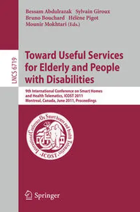 Abdulrazak / Giroux / Bouchard |  Towards Useful Services for Elderly and People with Disabilities | eBook | Sack Fachmedien